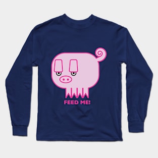 Hungry Piggy Long Sleeve T-Shirt